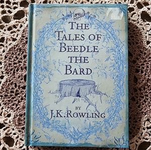 The Tales of Beedle The Bard. By J.K. Rowling.